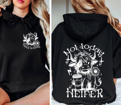 Highland Cow Not Today Heifer Funny Hoodie